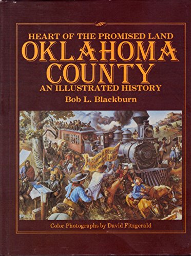 Beispielbild fr Heart of the promised land, Oklahoma County: An illustrated history (Windsor local history series) zum Verkauf von Books From California
