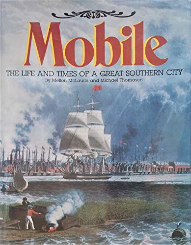 Stock image for Mobile, the life and times of a great southern city: An illustrated history (Windsor local history series) for sale by ThriftBooks-Atlanta