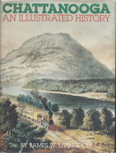 Beispielbild fr Chattanooga: An Illustrated History zum Verkauf von ThriftBooks-Dallas