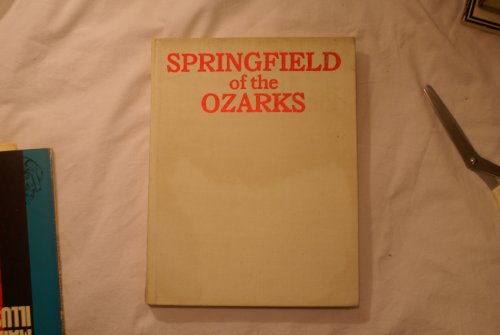 Beispielbild fr Springfield of the Ozarks: An illustrated history zum Verkauf von ThriftBooks-Dallas