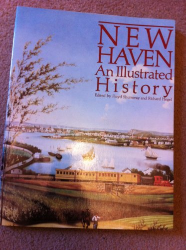 Imagen de archivo de New Haven: An Illustrated History a la venta por Wonder Book