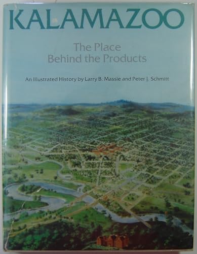 Beispielbild fr Kalamazoo The Place Behind the Products An Illustrated History (Windsor Local History Series) zum Verkauf von Harry Alter