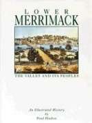 Stock image for Valley & its peoples : an illustrated history of the lower Merrimack for sale by Shaker Mill Books