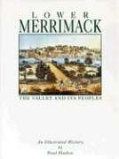 

The Valley and Its Peoples: An Illustrated History of the Lower Merrimack