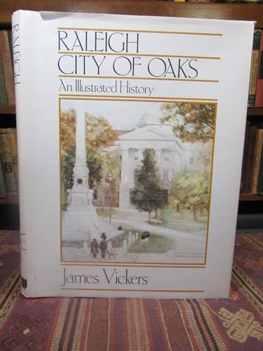 9780897810500: Title: Raleigh city of oaks An illustrated history