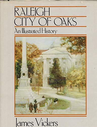9780897810500: Raleigh, city of oaks: An illustrated history
