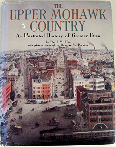 9780897810548: The upper Mohawk country: An illustrated history of Greater Utica