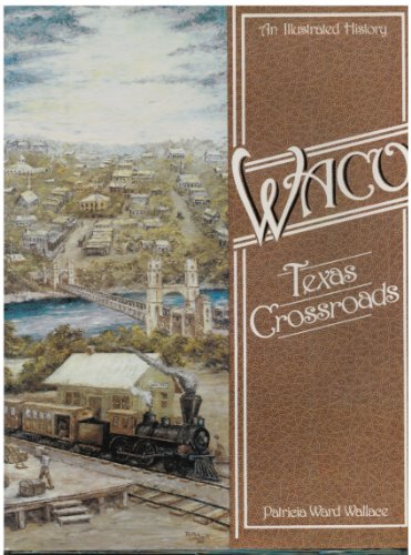 Stock image for Waco: Texas Crossroads for sale by Saddlebag Books