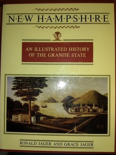 Beispielbild fr New Hampshire: An Illustrated History of the Granite State zum Verkauf von AardBooks