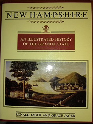 Stock image for New Hampshire : An Illustrated History of the Granite State for sale by Better World Books: West