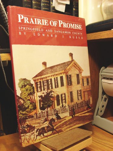 Stock image for Prairie of promise: Springfield and Sangamon County for sale by ThriftBooks-Dallas