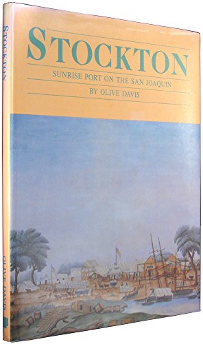 Beispielbild fr Stockton Sunrise Port On The San Joaquin zum Verkauf von Willis Monie-Books, ABAA