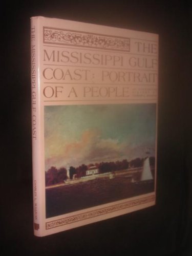 Beispielbild fr Mississippi Gulf Coast: Portrait of a People, The zum Verkauf von Gilbert Trading Company