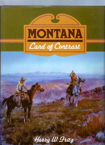 Stock image for Montana: Land of contrast for sale by HPB-Emerald