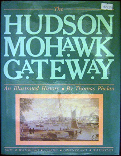 HUDSON MOHAWK GATEWAY an Illustrated History