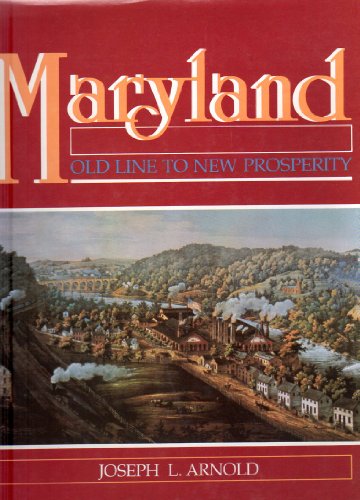 Beispielbild fr Maryland, Old Line to New Prosperity zum Verkauf von Wonder Book