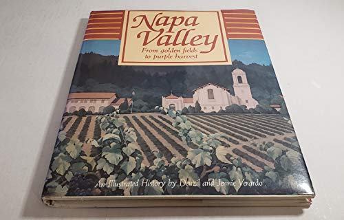 Stock image for Napa Valley: From Golden Fields to Purple Harvest for sale by ThriftBooks-Atlanta
