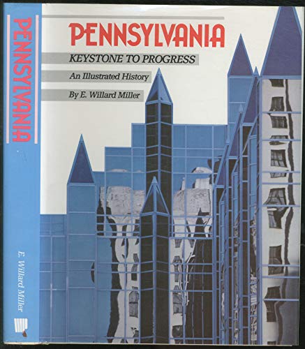 Stock image for Pennsylvania, keystone to progress: An illustrated history for sale by BookHolders