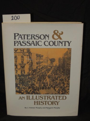 Stock image for Paterson and Passaic County: An Illustrated History for sale by Books of the Smoky Mountains