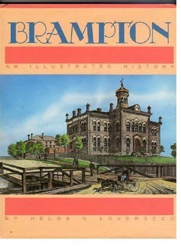 Imagen de archivo de Brampton: An illustrated history a la venta por HPB-Red