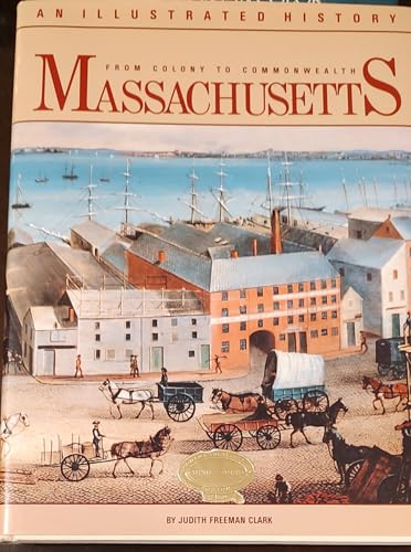 Beispielbild fr Massachusetts: From Colony to Commonwealth zum Verkauf von Wonder Book