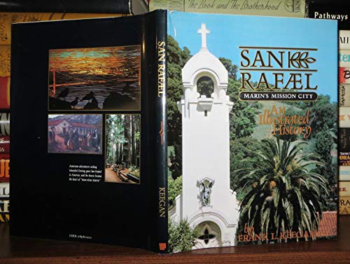 Beispielbild fr San Rafael : Marin's Mission City zum Verkauf von Better World Books