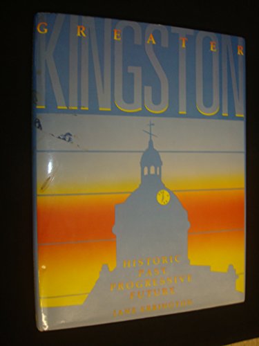 Greater Kingston: Historic Past, Progressive Future.