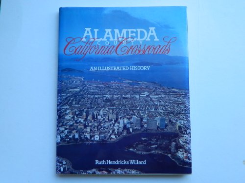 Beispielbild fr Alameda, California crossroads: An illustrated history zum Verkauf von Jenson Books Inc