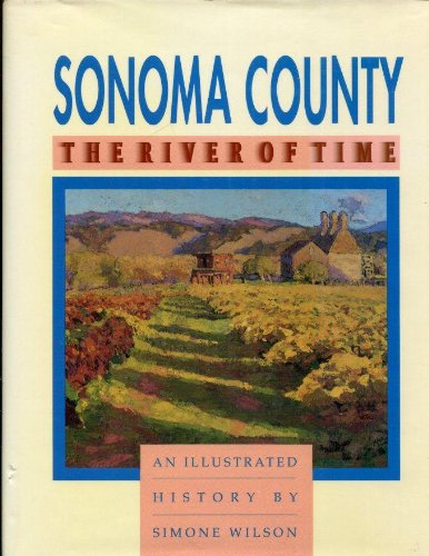 9780897813266: Sonoma County: The River of Time : An Illustrated History
