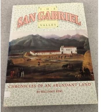 Stock image for The San Gabriel Valley: Chronicles of an Abundant Land for sale by Books of the Smoky Mountains