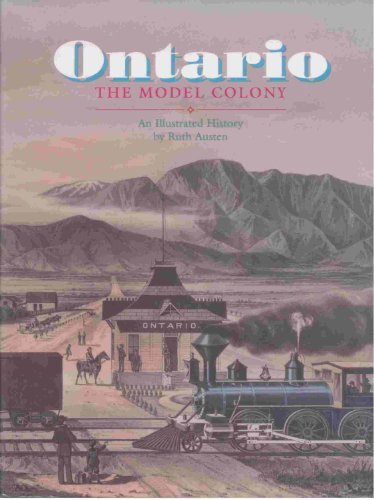 Beispielbild fr Ontario: The Model Colony : An Illustrated History zum Verkauf von HPB-Red