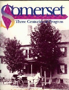 Stock image for Somerset County: Three Centuries of Progress for sale by Frank J. Raucci, Bookseller