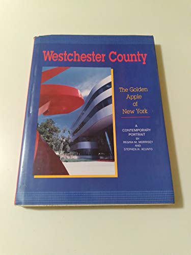 Stock image for Westchester County: The Golden Apple of New York A Contemporary Portrait for sale by Bingo Used Books