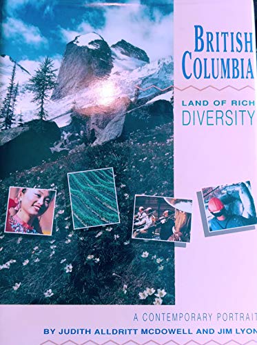 Stock image for British Columbia: Land of Rich Diversity for sale by Bingo Books 2