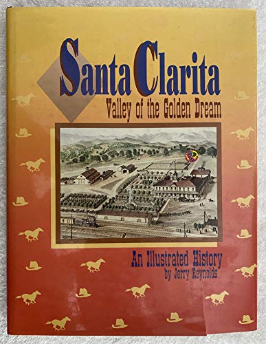 Beispielbild fr Santa Clarita : Valley of the Golden Dream zum Verkauf von Better World Books