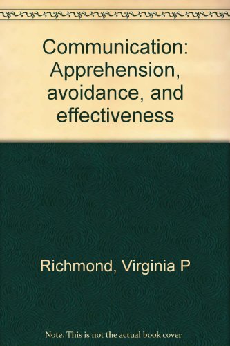 9780897873239: Communication: Apprehension, avoidance, and effectiveness