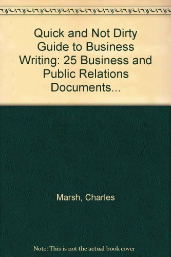 9780897873642: A Quick and Not Dirty Guide to Business Writing: 25 Business and Public Relations Documents That Every Business Writer Should Know