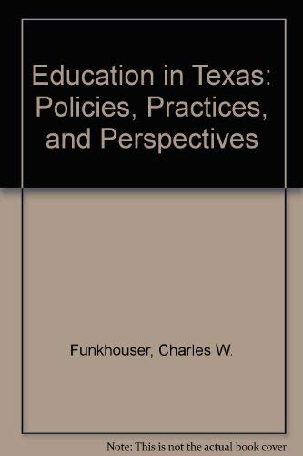 Stock image for Education in Texas: Policies, Practices, and Perspectives for sale by HPB-Red