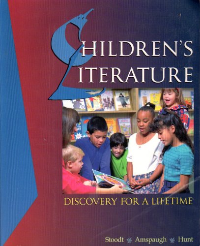 Children's literature: Discovery for a lifetime (9780897875400) by Stoodt, Barbara D