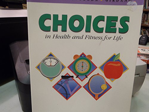 CHOICES In Health and Fitness for Life, 2nd Ed