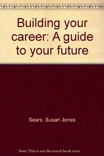 9780897878241: Title: Building your career A guide to your future