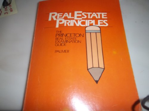 Beispielbild fr Real Estate Principles: The Princeton Real Estate Examination Guide (Careers Book) zum Verkauf von Wonder Book
