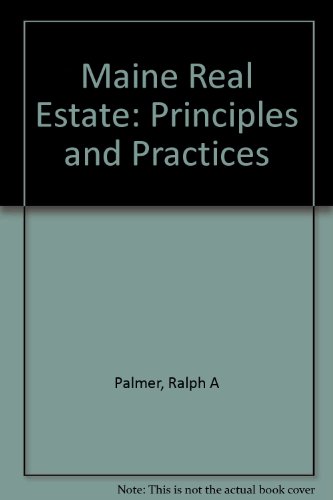 Imagen de archivo de Maine Real Estate: Principles and Practices a la venta por ThriftBooks-Atlanta