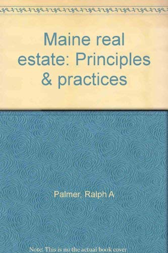 9780897879330: Maine real estate: Principles & practices