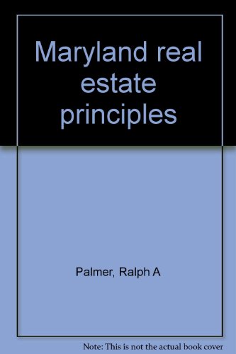 Maryland real estate principles (9780897879446) by Palmer, Ralph A