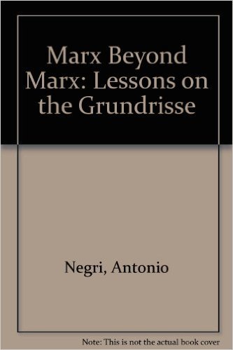 Beispielbild fr Marx Beyond Marx : Lessons on the Grundrisse zum Verkauf von Better World Books: West