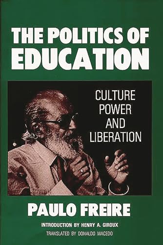 Imagen de archivo de The Politics of Education: Culture, Power and Liberation a la venta por Ergodebooks