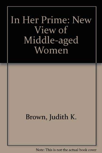 Beispielbild fr In Her Prime : A New View of Middle-Aged Women zum Verkauf von Better World Books