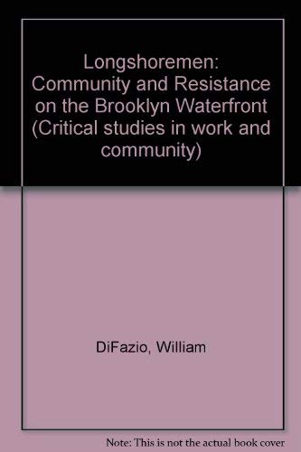 9780897890656: Longshoremen: Community and Resistance on the Brooklyn Waterfront