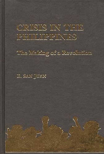 Imagen de archivo de Crisis in the Philippines: The Making of a Revolution a la venta por HPB-Red